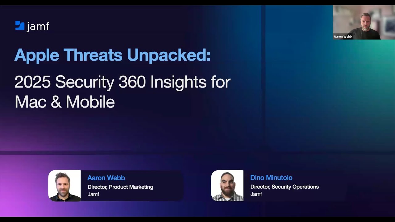 Apple Threats Unpacked: 2025 Security 360 Insights for Mac & Mobile