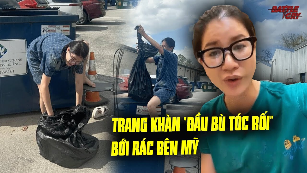 TRANG KHÀN QUA MỸ THẤT NGHIỆP, PHẢI BỚI RÁC, BỐC CỦI KIẾM SỐNG - SỰ THẬT TÀN KHỐC VỀ 