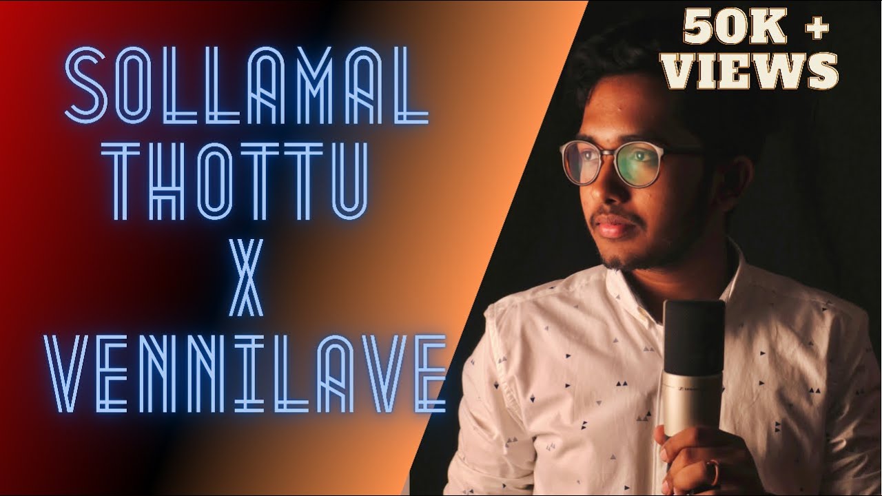 Sollamal Thottu X Vennilave | Sai Vignesh