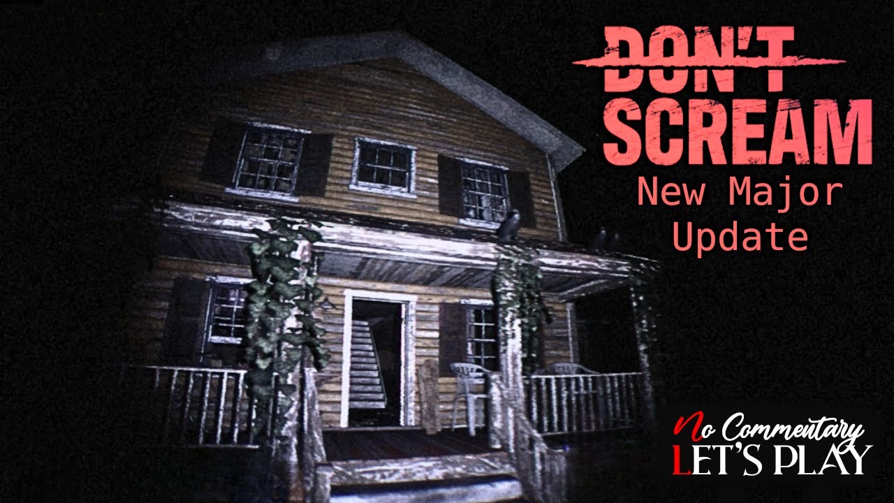 DON'T SCREAM - NEW MAJOR UPDATE (September 2025) All 46 Locations|1440p/60fps| #nocommentary