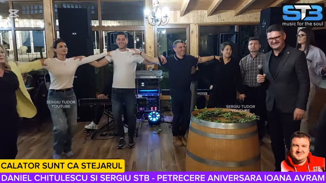 SERGIU STB SI DANIEL CHITULESCU - CALATOR SUNT CA STEJARUL - PETRECERE IOANA AVRAM