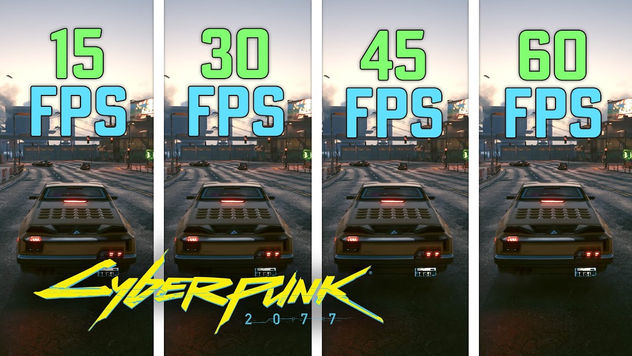 Cyberpunk 2077 | 15FPS vs. 30FPS vs. 45FPS vs. 60FPS