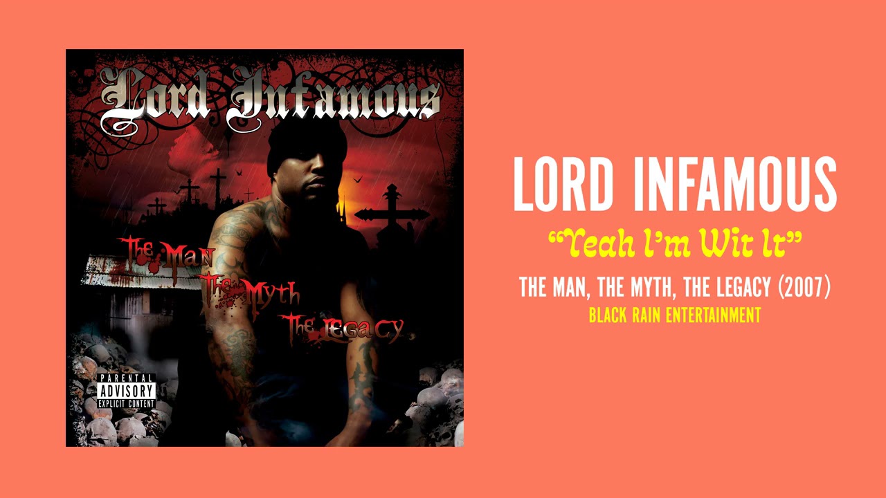 Lord Infamous - Yeah I'm Wit It (4/26/2021)