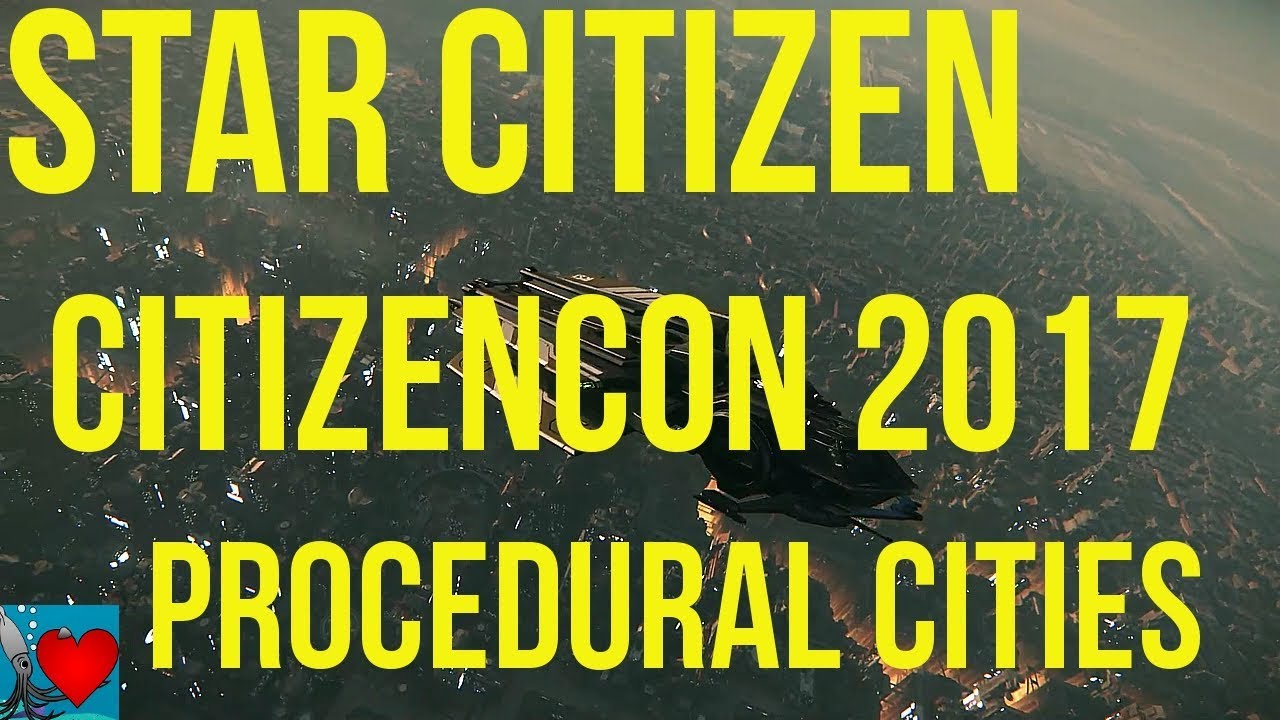 Star Citizen Citizencon 2017 | Procedural Cities