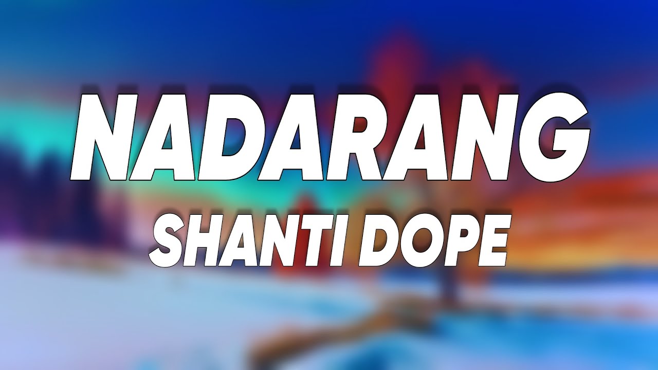 Shanti Dope - Nadarang (Lyrics)