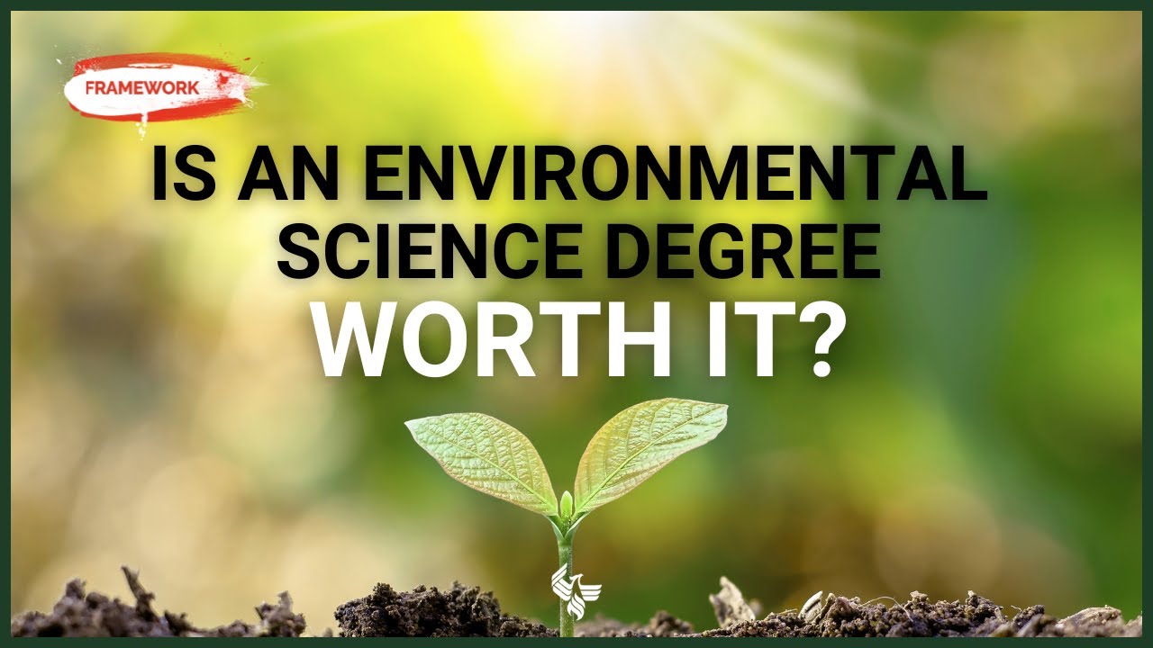 The Framework | What Can You Do with an Environmental Science Degree?
