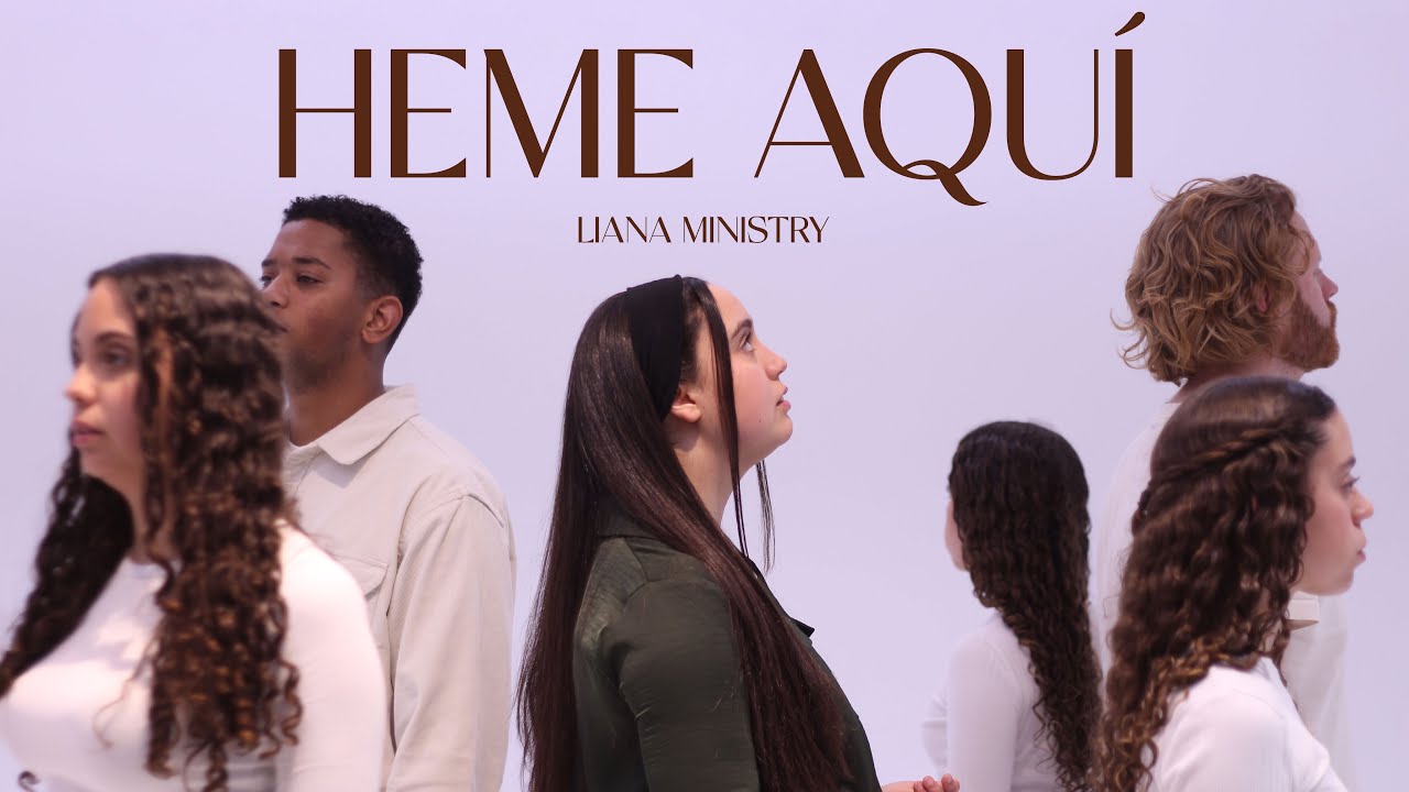Heme Aquí (Eis-me Aqui en Español) - Liana Ministry | Video Oficial
