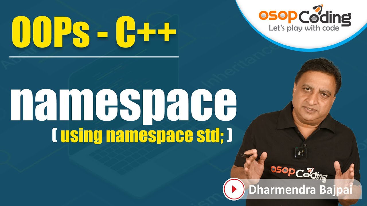 Namespace in C++ | User defined namespace | Nested namespace | C++ with OOPs - #Lecture2