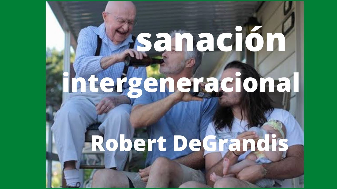 Sanación Intergeneracional, Robert DeGrandis #sanaciónintergeneracional #paz  #liberaciónancestral