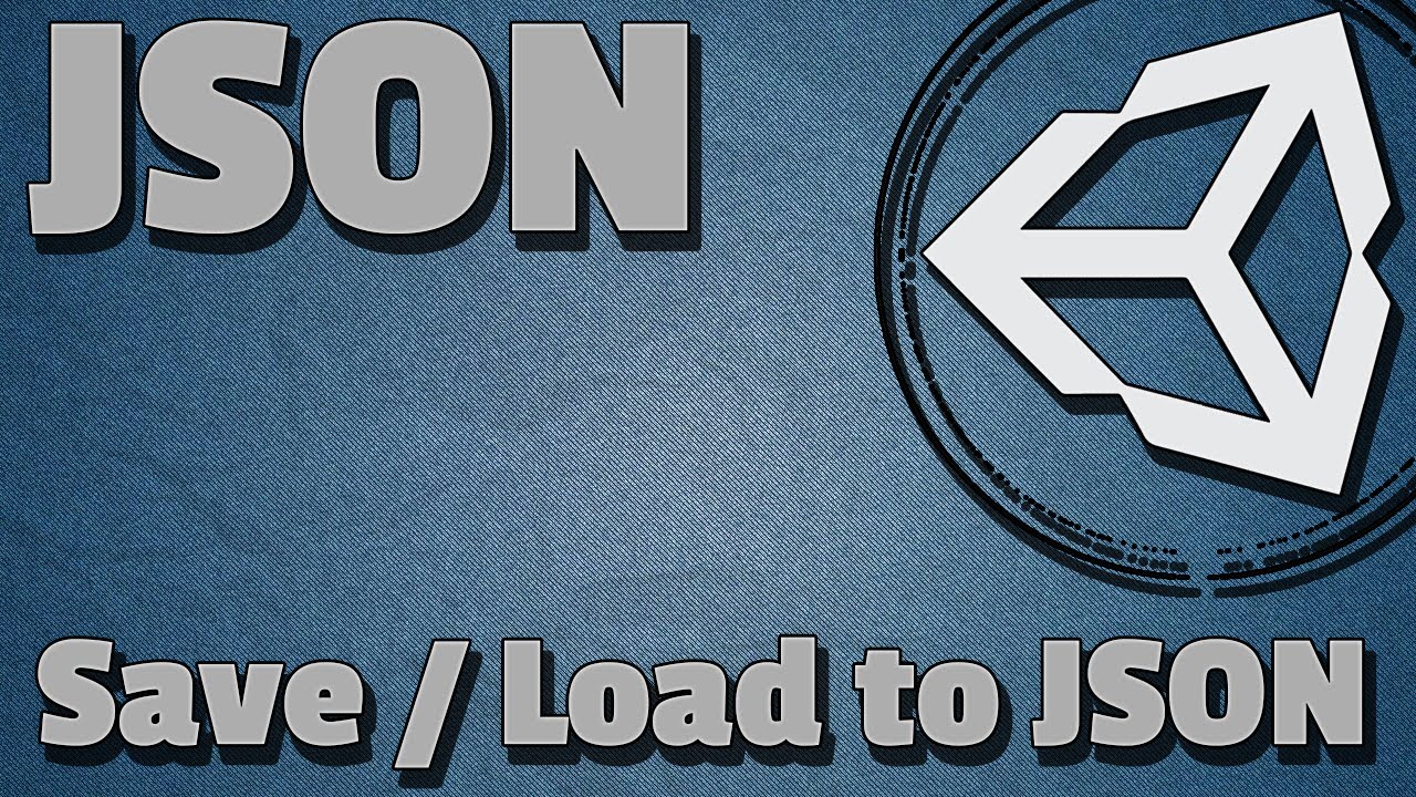 Unity - JSON сохранение и загрузка из файла