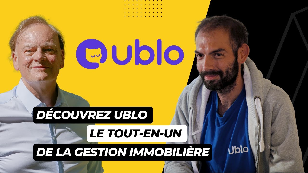 Ublo : Comment le logiciel de gestion locative facilite la vie des professionnels de l&rsquo;immobilier ?