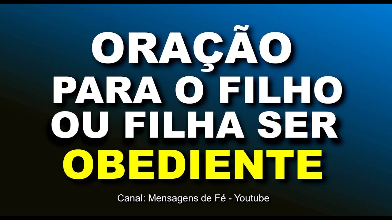 Ora&ccedil;&atilde;o para o filho ou filha ser obediente - Para libertar da rebeldia
