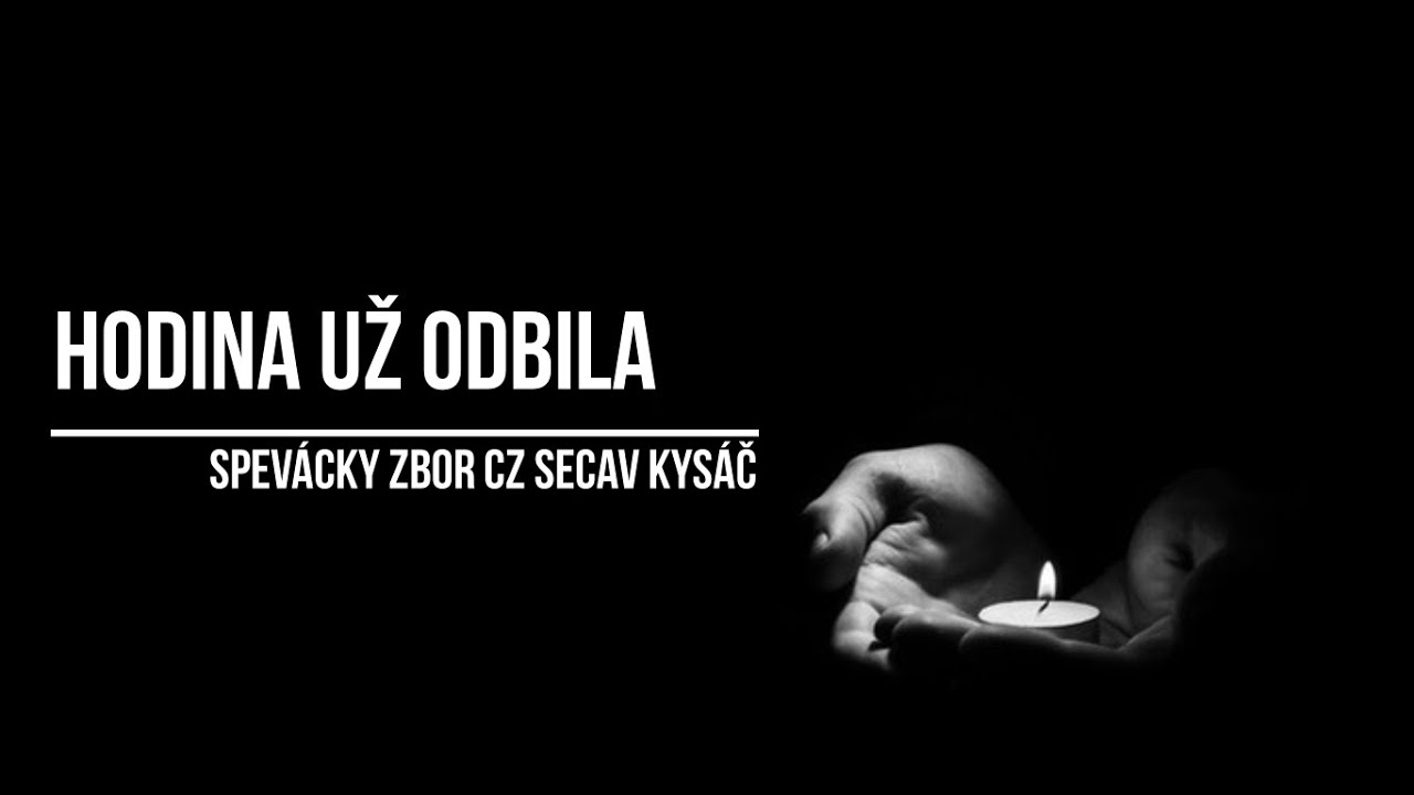 Spevácky zbor CZ SECAV Kysáč - Hodina už odbila