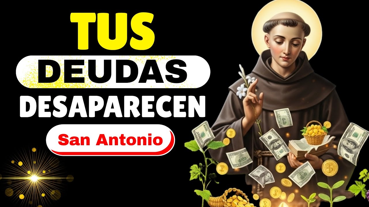 SAN ANTONIO LO PROMETE: ¡TU MILAGRO FINANCIERO LLEGA HOY Y TUS DEUDAS DESAPARECEN!