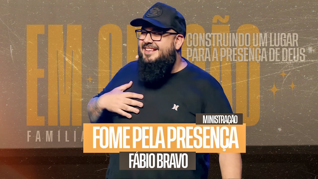 FOME PELA PRESENÇA | Fábio Bravo