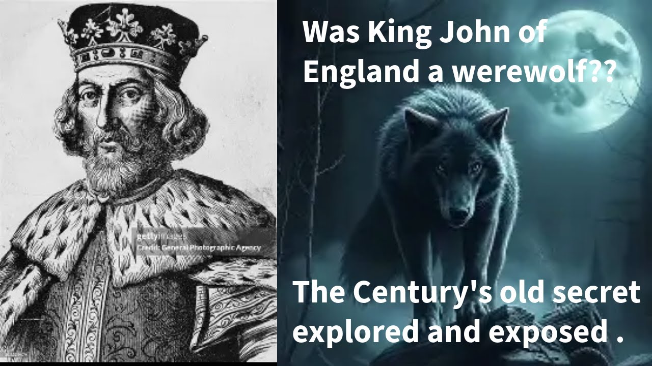 Was King John a Werewolf? The Legend They Don&rsquo;t Teach in School