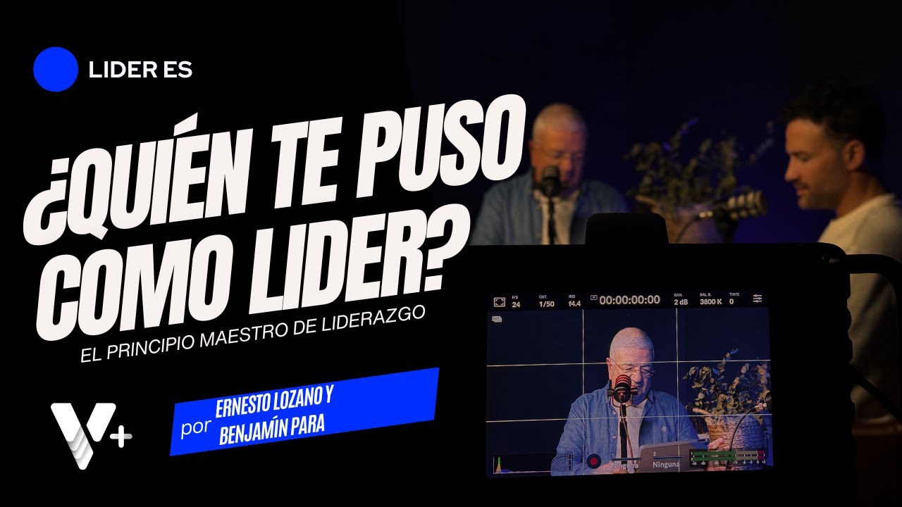 ¿Quién te puso como Líder? El principio maestro de liderazgo | LIDER ES | 28/10/25