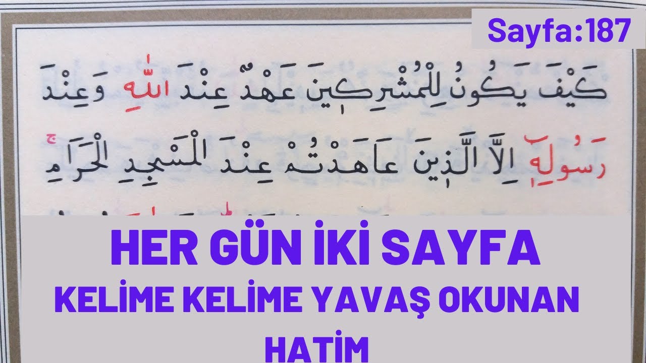 187-188. SAYFALAR / HER GÜN İKİ SAYFA / YAVAŞ OKUNAN HATİM  / CÜZ: 10 / 7.Ayetten başlıyor