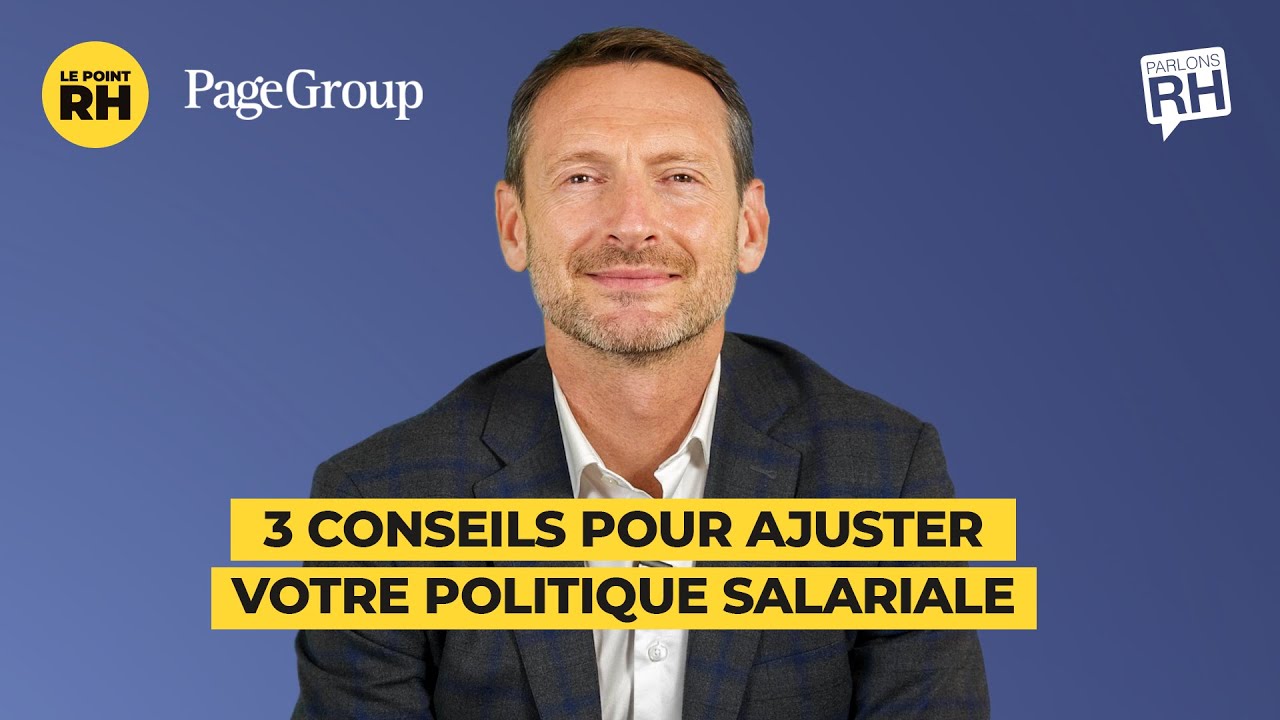 Le Point RH : 3 conseils pour ajuster votre politique salariale en 2025