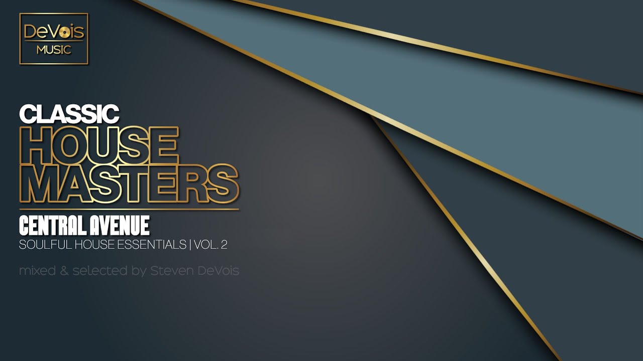 Classic House Masters | Central Avenue (Soulful House Essentials | Vol. 2)