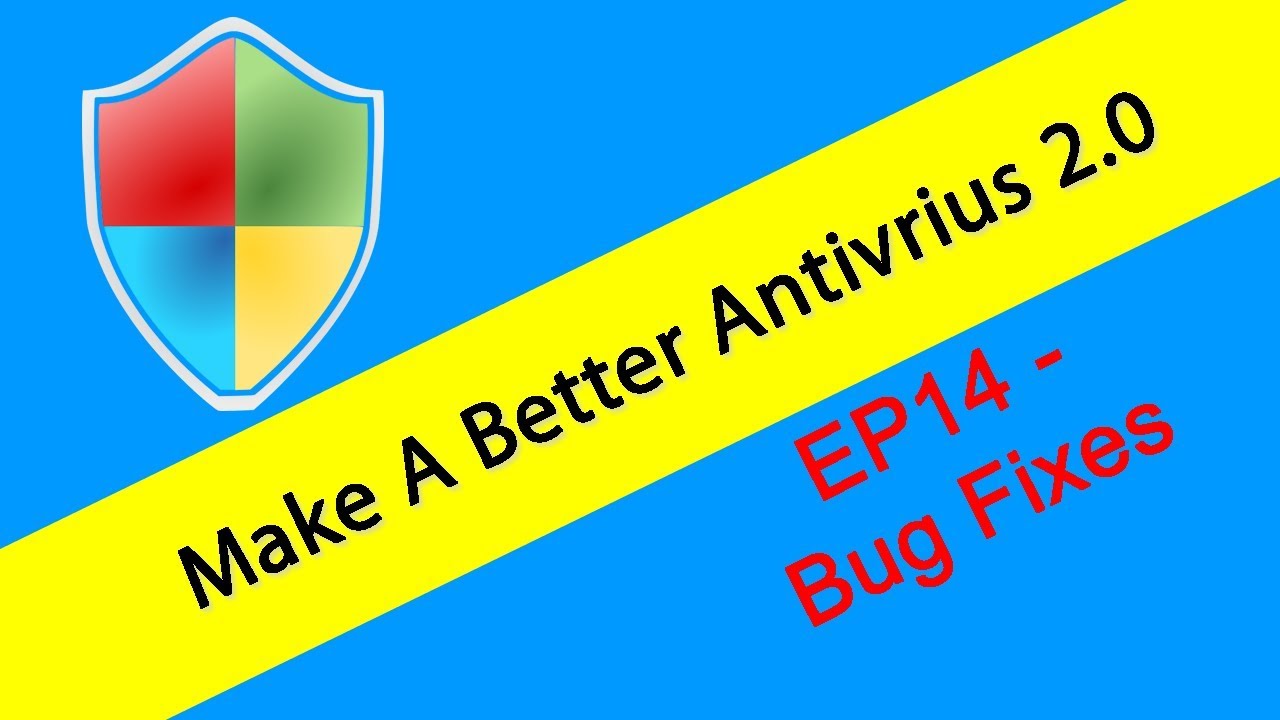 Making An Antivirus (Version 2) S2 E14 Bug fixes Working Version (Working)