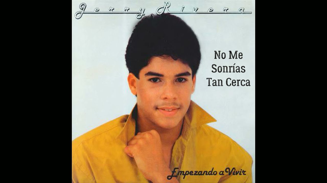 No Me Sonrías Tan Cerca - Jerry Rivera Letra