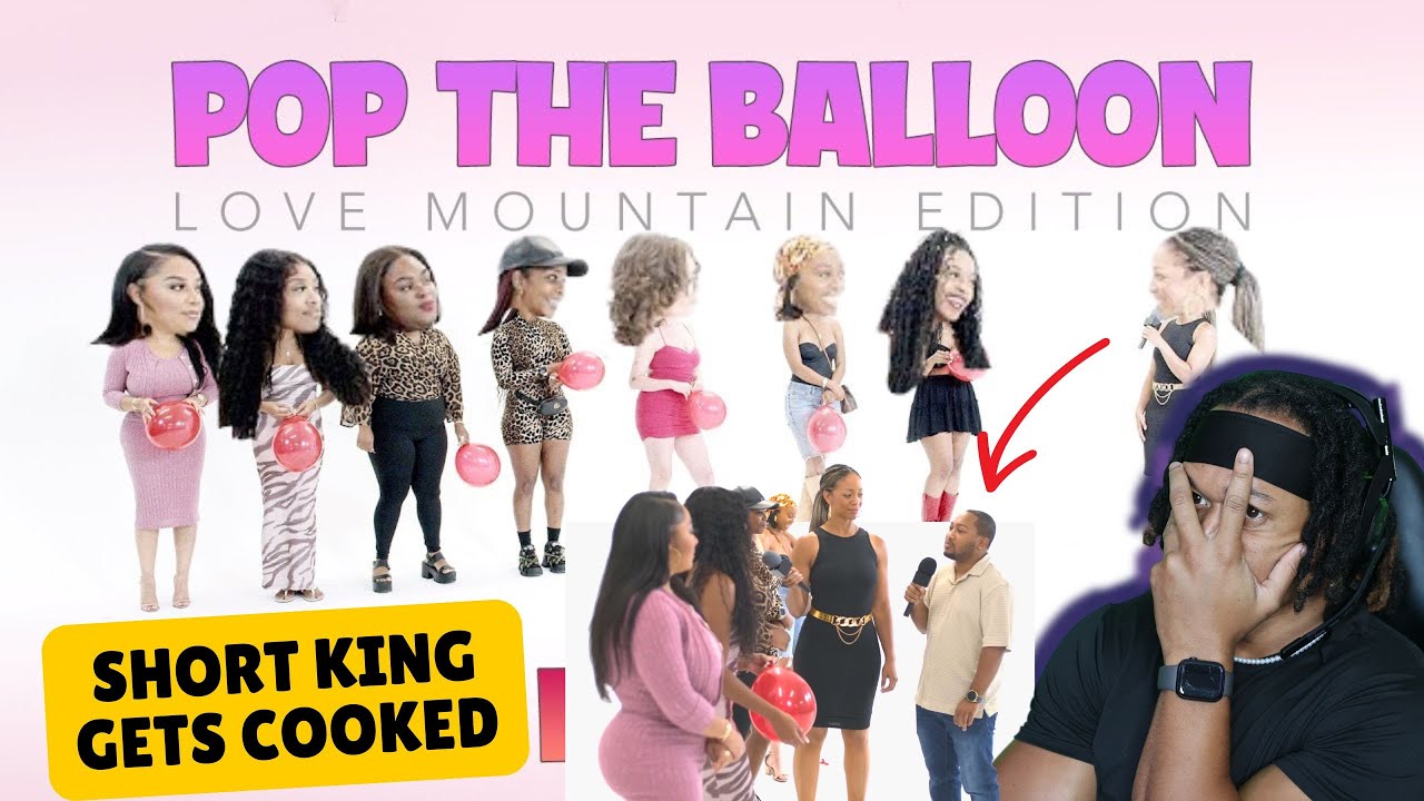 WOMEN Do SHORT King DIRTY! Ep33 Pop The Balloon or Find Love Love Mountain (TPindell Reaction)
