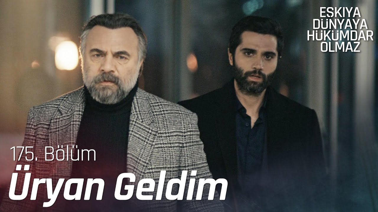 Ahmet Aslan - &Uuml;ryan Geldim - Eşkıya D&uuml;nyaya H&uuml;k&uuml;mdar Olmaz 175. B&ouml;l&uuml;m