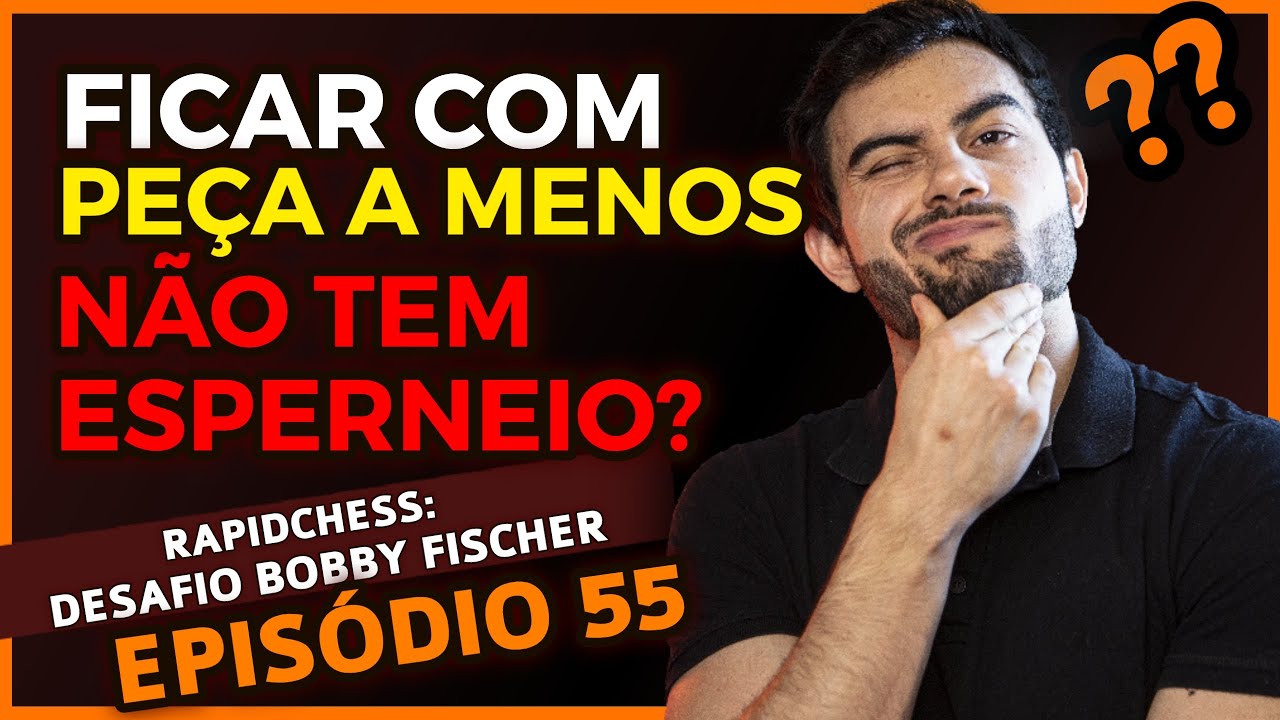 Jogo equilibrado contra jogador de 1400 rating?  - Desafio Rapidchess Bobby Fischer (Ep55)