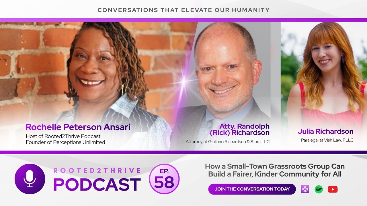 How a Small-Town Grassroots Group Can Build a Fairer, Kinder Community for All - Rooted2Thrive Ep 58