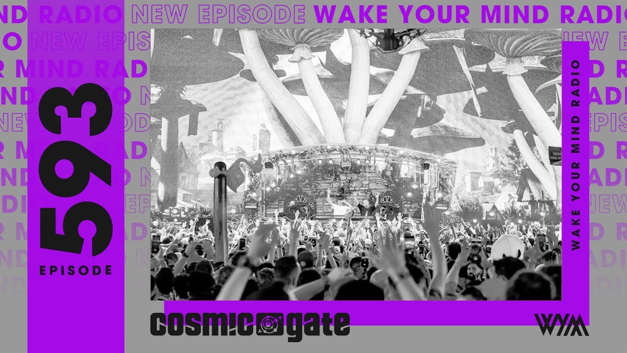 Cosmic Gate: Wake Your Mind Radio 593