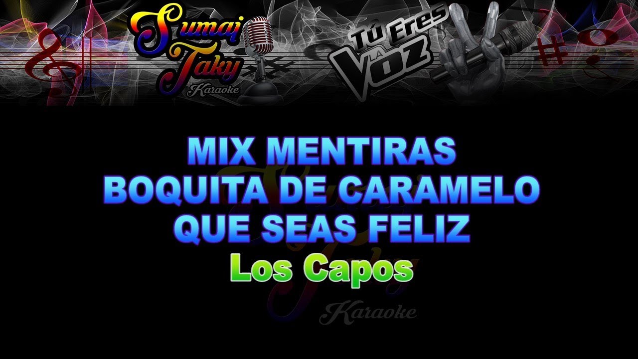 CUMBIA SUREÑA MIX MENTIRAS BOQUITA DE CARAMELO QUE SEAS FELIZ KARAOKE