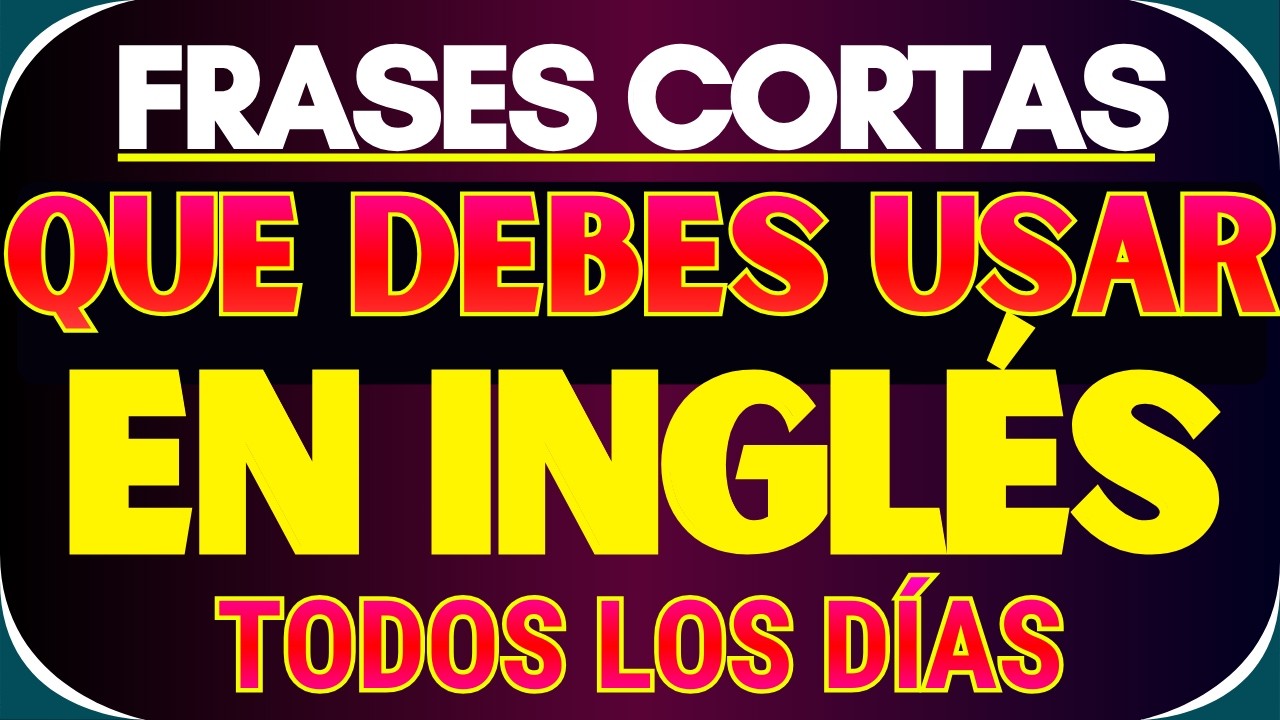 200 FRASES CORTAS QUE TE OBLIGAN HABLAR INGLÉS RÁPIDO CON NATIVOS || APRENDER INGLES DESDE CERO