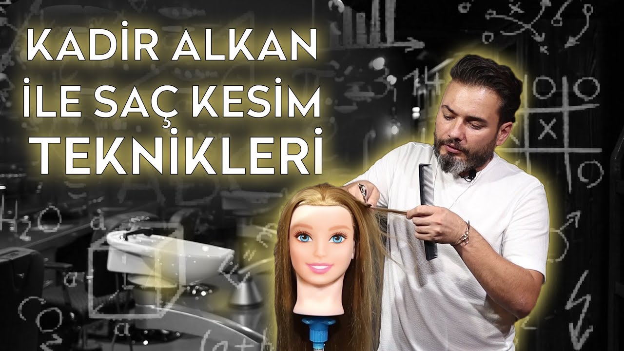 KADİR ALKAN İLE SAÇ KESİM TEKNİKLERİ