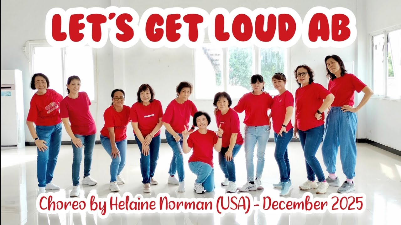Let's Get Loud AB Line Dance // Choreo by Helaine Norman (USA) - December 2025