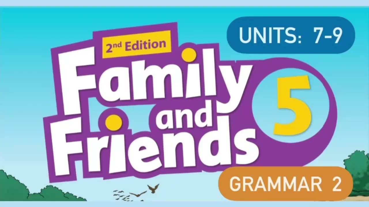 Family & Friends 5 - 2-е издание - Грамматика 2 - Разделы: 1-12 - Английский для детей - Образова...