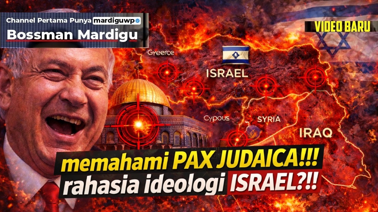 MEMAHAMI PAX JUDAICA !!! RAHASIA DIBALIK ALASAN ISRAEL INGIN MERUNTUHKAN IRAN ?!! - Mardigu Wowiek