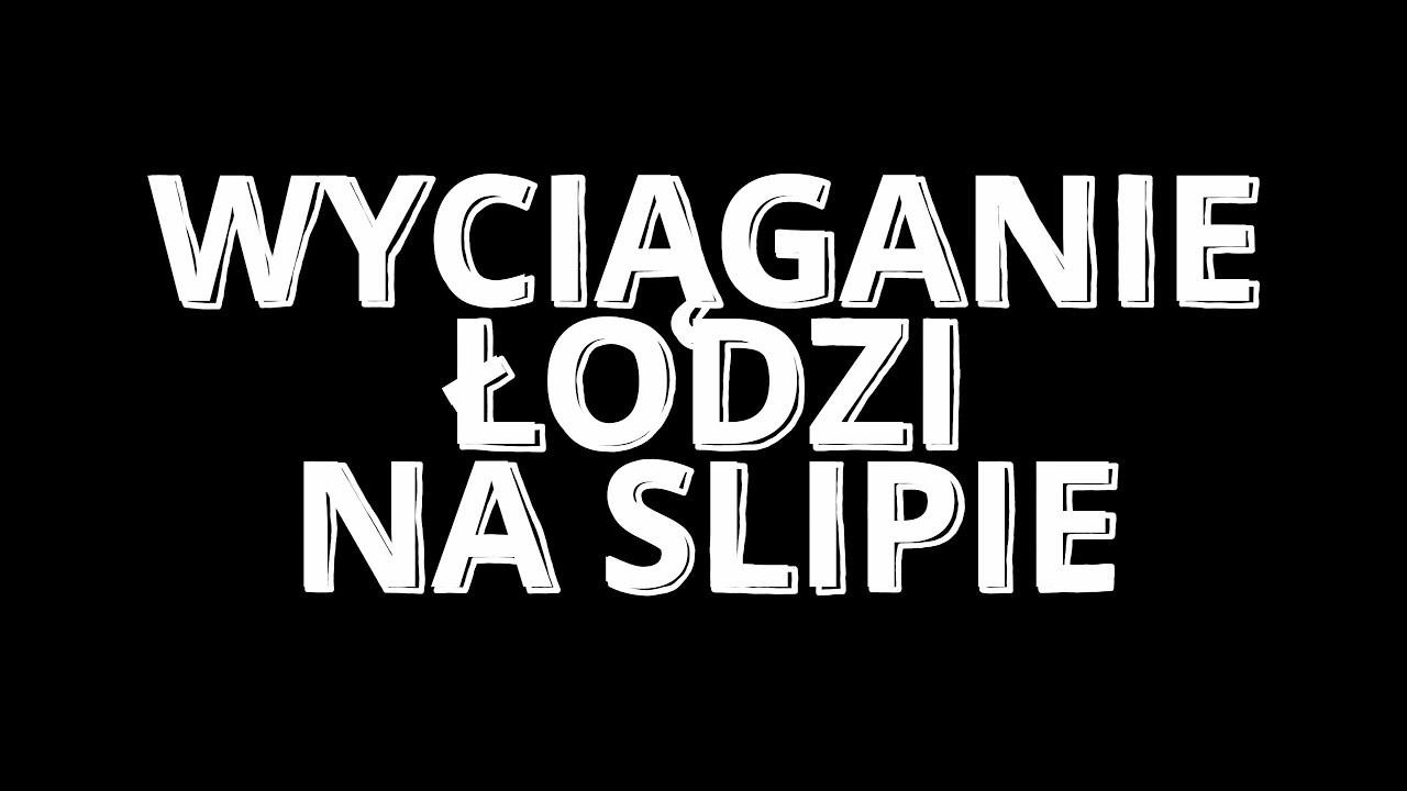 Sternik & Slip - wyciąganie łodzi na slipie [POV 4K]