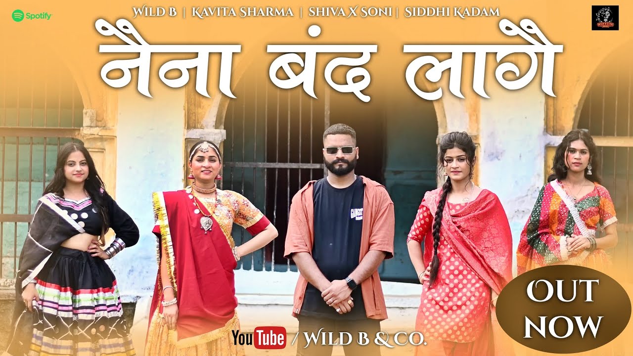 Naina Band Laage- नैना बंद लागै | Wild B , Kavita Sharma, Shiva X Soni Feat. Siddhi Kadam