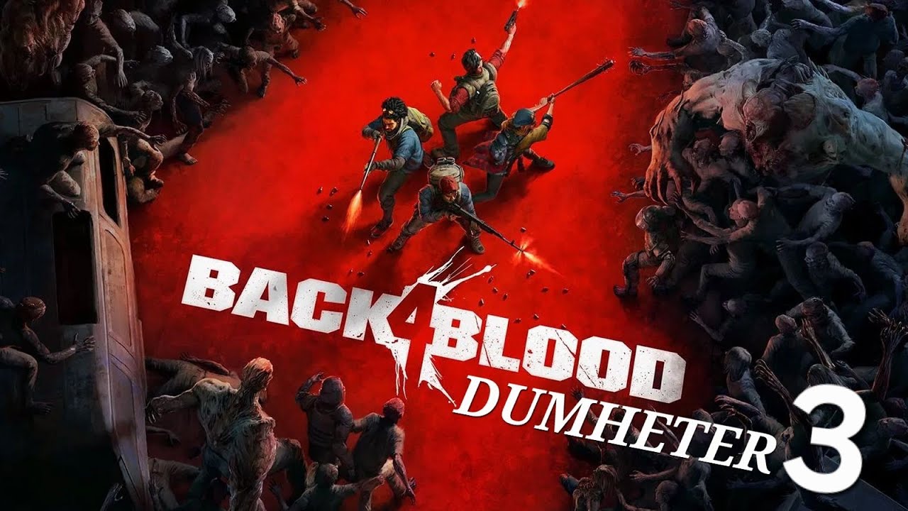 Back 4 Blood Dumheter 3