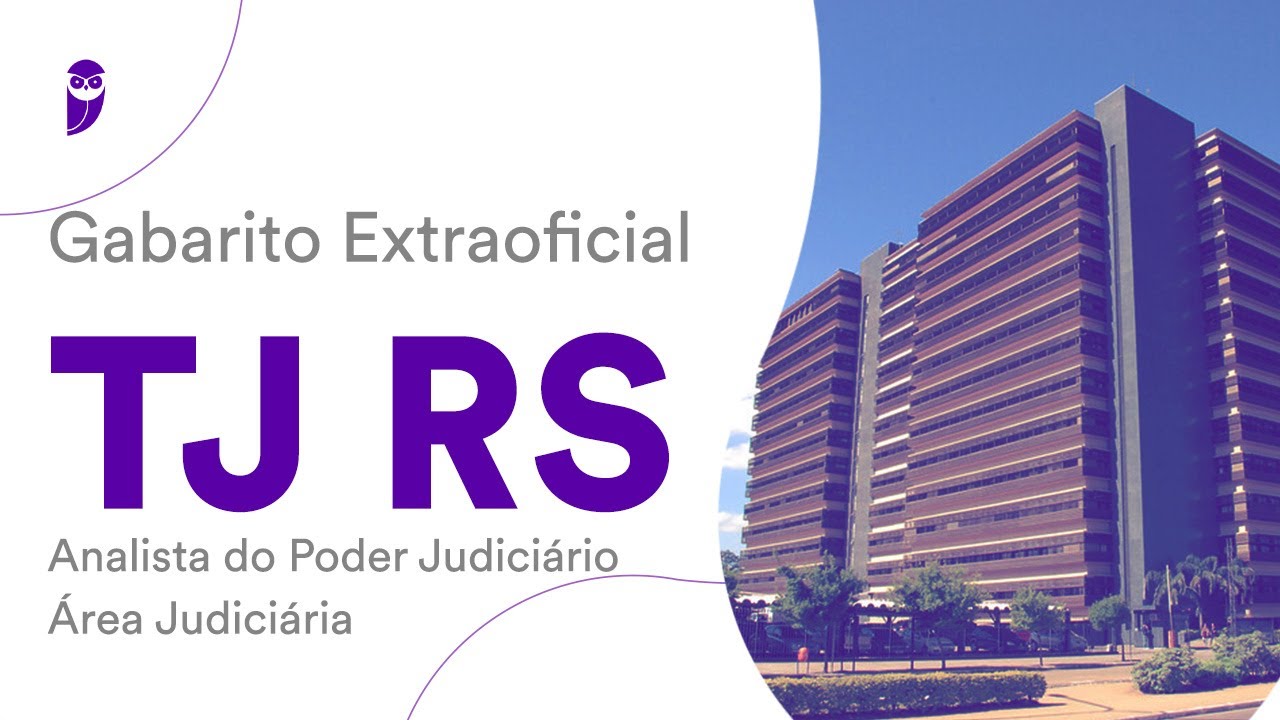 Gabarito Extraoficial TJ RS &ndash; Analista do Poder Judici&aacute;rio &ndash; &Aacute;rea Judici&aacute;ria