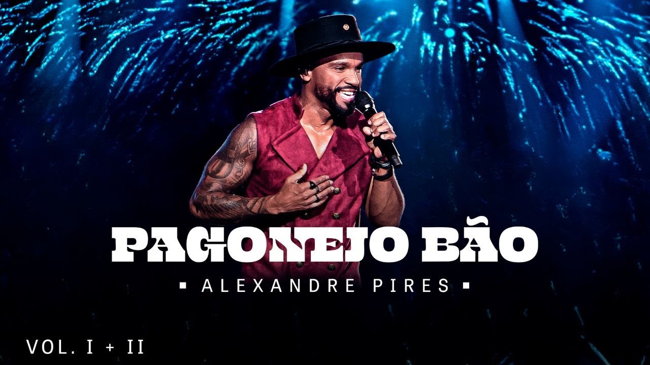 Alexandre Pires - Pagonejo Bão - Vol. I + II (Ao Vivo) (Completo)