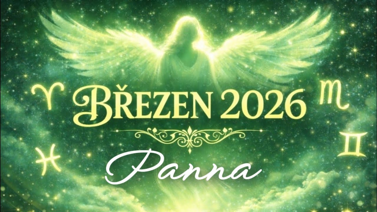 💚BŘEZEN 2026💚PANNA 