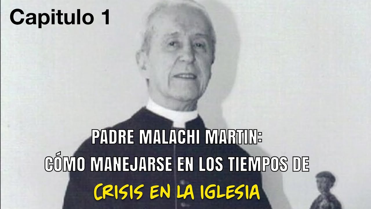 P. Malachi Martin Entrevista de (1990) “El Catolicismo Volcado” # 1