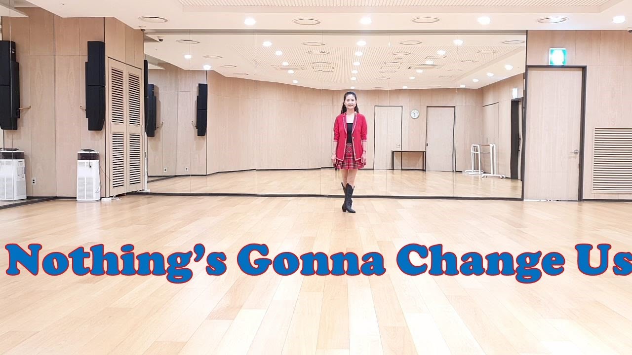 Nothing's Gonna Change Us Line Dance (Beginner Level)