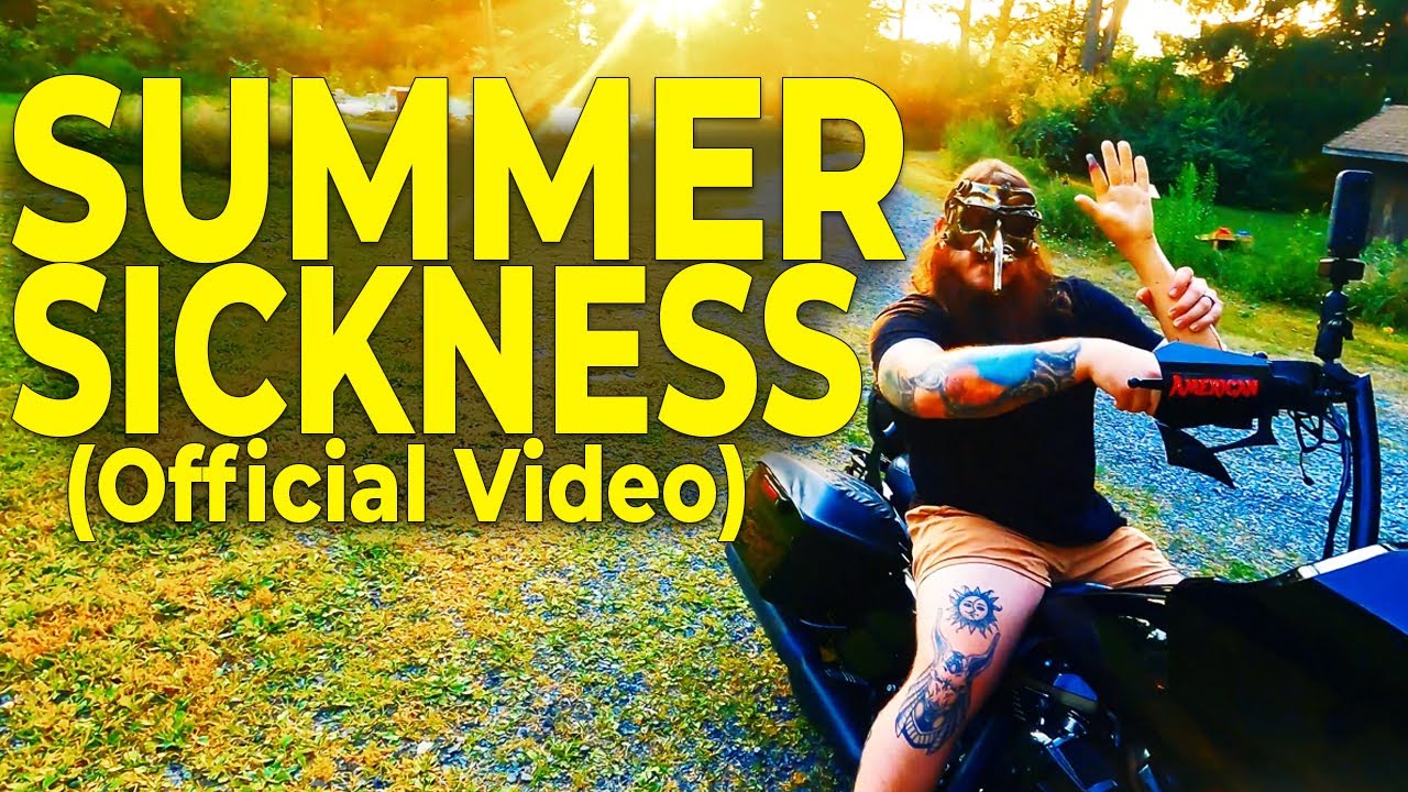 Summer Sickness (Music Video)