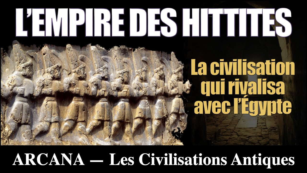 L'empire et la civilisation des Hittites - Les Civilisations Antiques