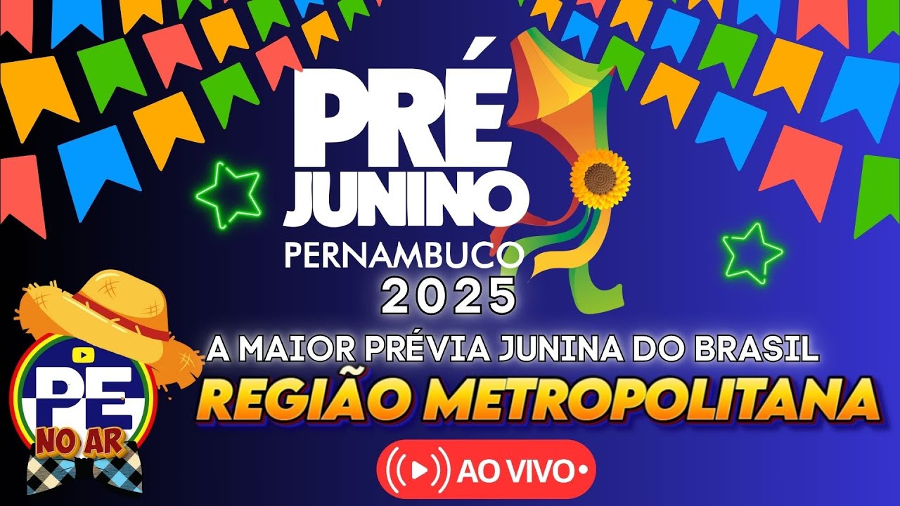 [SÃO JOÃO 2025] PRÉ JUNINO PERNAMBUCO 2025 - REGIÃO METROPOLITANA - AO VIVO DO RECIFE #saojoao