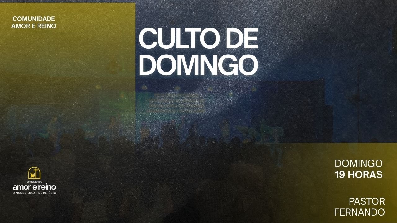 CULTO DE DOMINGO - COMUNIDADE AMORE REINO