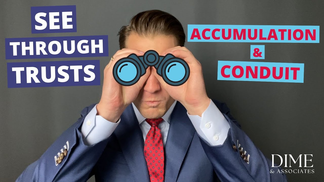 Conduit & Accumulation Trusts as IRA Beneficiaries
